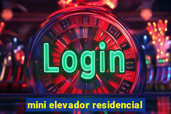 mini elevador residencial